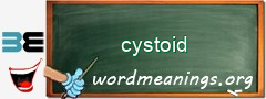 WordMeaning blackboard for cystoid